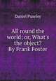 All round the world; or, What