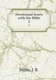 Devotional hours with the Bible. 3, Miller, J. R. 