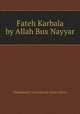 Fateh Karbala by Allah Bux Nayyar, Muhammad Tariq Hanafi Sunni Lahori 