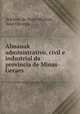 Almanak administrativo, civil e industrial da provincia de Minas-Geraes, Antonio de Assis Martins 