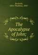 The Apocalypse of John;, Beckwith, Isbon Thaddeus, 1843- 