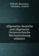 Allgemeine deutsche und allgemeine Oesterreichische Wechselordnung erlautert, Wilhelm Bernstein, Germany, Austria 