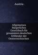 Allgemeines burgerliches Gesetzbuch fur gesammten deutschen Erblander der Oesterreichischen ., Austria 
