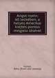 Angol nyelv; 60 lecke?ben, a helyes Amerikai kiejte?s pontos megjelo?le?se?vel, Be?la Gunya 