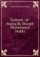 Taskeen -ul- Atqiya By Shaykh Muhammad Makki, Shaykh Muhammad Makki 