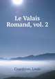 Le Valais Romand, vol. 2, Courthion, Louis 