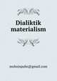 Dialiktik materialism, mohsinpubs@gmail.com 