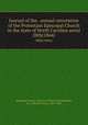 Journal of the . annual convention of the Protestant Episcopal Church in the state of North Carolina serial. 28th(1844), Episcopal Church. Diocese of North Carolina,Hale, E. J. (Edward Jones), 1802-1883 