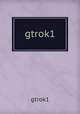 gtrok1, gtrok1 