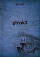 gtrok2, gtrok2 