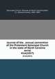 Journal of the . annual convention of the Protestant Episcopal Church in the state of North Carolina serial. 41st(1857), Episcopal Church. Diocese of North Carolina,Hale, E. J. (Edward Jones), 1802-1883 