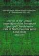 Journal of the . annual convention of the Protestant Episcopal Church in the state of North Carolina serial. 42nd(1858), Episcopal Church. Diocese of North Carolina,Hale, E. J. (Edward Jones), 1802-1883 