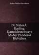Dr. NatosA? Darling. Damoklesschwert A?ber Pandoras BA?chse, Stefan Walfort-Beckmann 