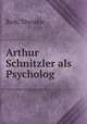 Arthur Schnitzler als Psycholog, Reik, Theodor 