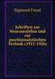 Schriften zur Neurosenlehre und zur psychoanalytischen Technik (1913-1926), Sigmund Freud 