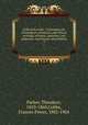 Collected works : Containing his theological, polemical, and critical writings, sermons, speeches, and addresses, and literary miscellanies. 3, Parker, Theodore, 1810-1860,Cobbe, Frances Power, 1882-1904 