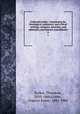Collected works : Containing his theological, polemical, and critical writings, sermons, speeches, and addresses, and literary miscellanies. 6, Parker, Theodore, 1810-1860,Cobbe, Frances Power, 1882-1904 