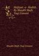 Hujjiyat -e- Hadith By Shaykh Mufti Taqi Usmani, Shaykh Mufti Taqi Usmani 