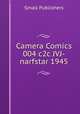 Camera Comics 004 c2c JVJ-narfstar 1945, Small Publishers 