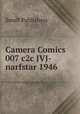 Camera Comics 007 c2c JVJ-narfstar 1946, Small Publishers 