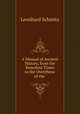 A Manual of Ancient History, from the Remotest Times to the Overthrow of the ., Leonhard Schmitz 