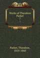 Works of Theodore Parker. 7, Parker, Theodore, 1810-1860 