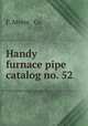 Handy furnace pipe catalog no. 52, F. Myers & Co. 