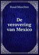 De verovering van Mexico, Ruud Muschter 