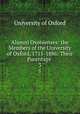 Alumni Oxonienses: the Members of the University of Oxford, 1715-1886: Their Parentage .. 3, University of Oxford 