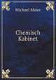 Chemisch Kabinet, Michael Maier 