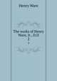 The works of Henry Ware, Jr., D.D. 2, Ware, Henry 