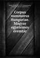 Corpus nummorus Hungariae. Magyar egyetemes eremtar, Laszlo Rethy 