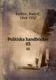 Politiska handbcker. 03, Rudolf Kjellen 