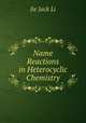 Name Reactions in Heterocyclic Chemistry, Jie Jack Li 