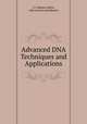 Advanced DNA Techniques and Applications, I.C. Baianu, editor, with several contributors 