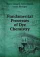 Fundamental Processes of Dye Chemistry, Hans Eduard Fierz-David, Louis Blangey 