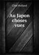 Au Japon choses vues, Holland Clive 