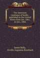 The American catalogue of books . published in the United States from Jan. 1861, to Jan., 1866, James Kelly, Orville Augustus Roorbach 