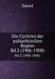 Die Cychrini der palarktisclien Region. Bd.3 (1906-1908), Daniel 