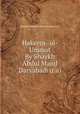 Hakeem -ul- Ummat By Shaykh Abdul Majid Daryabadi (r.a), Shaykh Abdul Majid Daryabadi (r.a) 