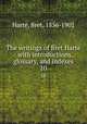 The writings of Bret Harte : with introductions, glossary, and indexes. 10, Harte, Bret, 1836-1902 