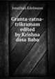 Granta-ratna-trikramam edited by Krishna dasa Baba., Jonathan Edelmann 