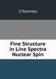 Fine Structure in Line Spectra & Nuclear Spin, S. Tolansky 