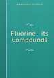 Fluorine & its Compounds, R.N.Haszeldine & A.G.Sharpe 