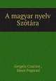 A magyar nyelv Szotara, Gergely Czuczor 