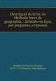 Descripcao da terra, ou Methodo breve da geographia, : dividido em licos, por perguntas, e repostas., Lenglet Dufresnoy 