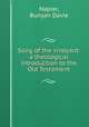 Song of the vineyard: a theological introduction to the Old Testament, Napier, Bunyan Davie 