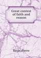 Great contest of faith and reason, Bayle, Pierre 