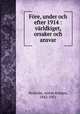 Fore, under och efter 1914 : varldkiget, orsaker och ansvar, Anton Kristen Nystrom 