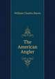 The American Angler, William Charles Harris 